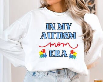 Autism Mom Sweatshirt, Autism Mom Shirt, Mama Sweatshirt, Mothers Day Gift, Mom Sweatshirt, Cotton Shirt,  Sweatshirts for Women