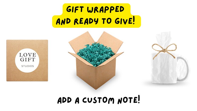 May include: A white ceramic mug wrapped in white tissue paper with a brown twine bow. The mug is sitting on a white surface. The mug is ready to be gifted. The text "GIFT WRAPPED AND READY TO GIVE!" is in a yellow box at the top of the image. The text "ADD A CUSTOM NOTE!" is at the bottom of the image.
