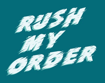 Rush Order Fee