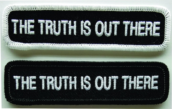 The Truth Is Out There Embroidered X-Files Patch
