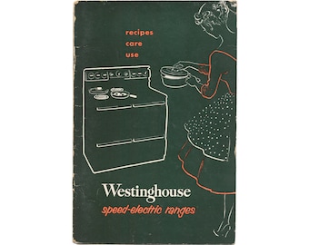 Recipes Care Use Westinghouse Speed-Electric Ranges, 1954  - Good Condition - Use - Care - Recipes - Oven & Range