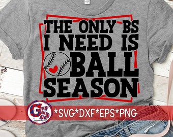 The Only BS I Need Is Ball Season svg eps dxf png. Baseball Season SvG | Softball Season DxF | Baseball SvG | Softball SvG |Instant Download