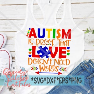 Autism Awareness | Autism, Is Proof That Love Doesn&#39;t Need Words svg, dxf, eps, fcm, and png. Autism SVG, Awareness SVG, Instant Download.