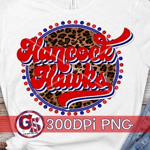Hancock Hawks PNG for Sublimation | Hancock Hawks PnG | Hancock County Schools PnG | Retro Leopard Hawks PNG | Instant Download PnG File