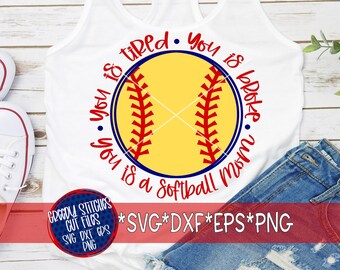 Je bent moe, je bent blut, je bent een softbalmoeder SVG EPS DXF PNG. Softbal SvG | Softbal SvG | Softbal moeder SvG | Direct downloaden van gesneden bestanden