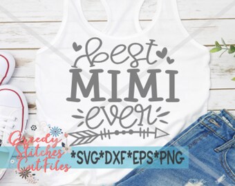 Best Mimi Ever SvG | Mother's Day SVG | Mother's Day | Mimi SvG | Mimi EpS | Best Mimi Ever svg, dxf, eps, png. Instant Download Cut File.