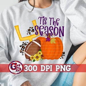 Tis the Season Pumpkin Football PNG Sublimation | Tis the Season PnG | Pumpkin Football PNG | Fall Football PnG | Football Instant Download