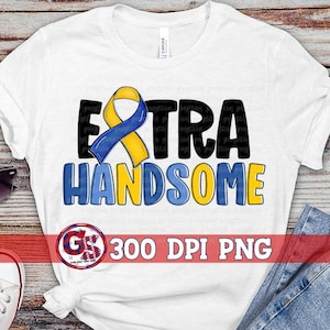 Down Syndrome Extra Handsome PNG for Sublimation | Down Syndrome PnG | Down Syndrome Acceptance PnG | Handsome Printable Instant Download