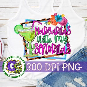 Cinco de Mayo PNG | Margaritas With My Senoritas PnG for Sublimation | Margarita PnG | Margaritas | Senoritas PnG | Instant Download PNG