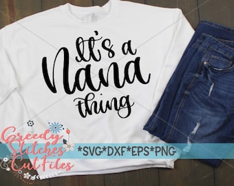 Download Its A Nana Thing Svg Etsy
