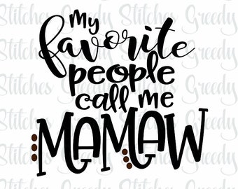 Mina favoritpersoner kallar mig mamma | Mors dag SVG | Mammaw SVG | Mormor svg, dxf, eps, wmf, png. Nedladdningsbar klippfil direkt.
