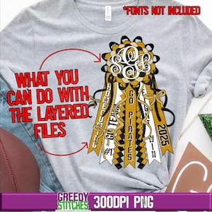 May include: A gray t-shirt with a layered design of a gold and black graduation sash with the text "GO PIRATES", "HOMECOMING", "GOT IT", "2025", and "WIN". The text "WHAT YOU CAN DO WITH THE LAYERED FILES" is written in red on the shirt.