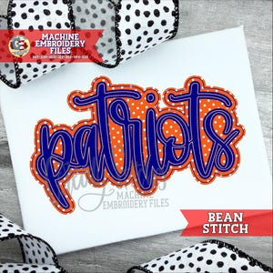 May include: A digital machine embroidery design featuring the word patriots in a dark blue cursive font with a thick orange outline. The letters are filled with a pattern of white polka dots on an orange background. A red banner reads BEAN STITCH.