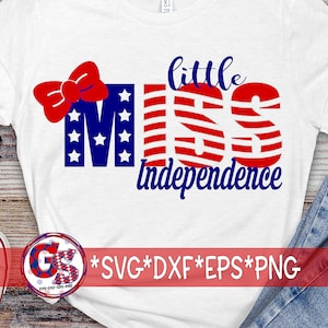 Little Miss Independence | July 4th SVG | Independence Day SVG | Fourth of July svg, dxf, eps, png, wmf. Instant Download Cut File SVG, dxf.