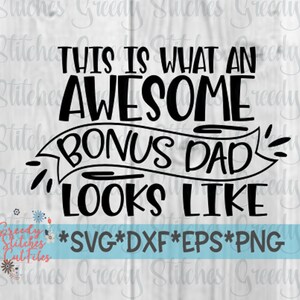 Dies ist was für ein fantastischer Bonus Dad sieht aus wie SvG | Vatertag SVG | Schritt Dad SVG | Bonus Dad svg, dxf, eps, png. Sofort Download Ausgeschnittene Datei