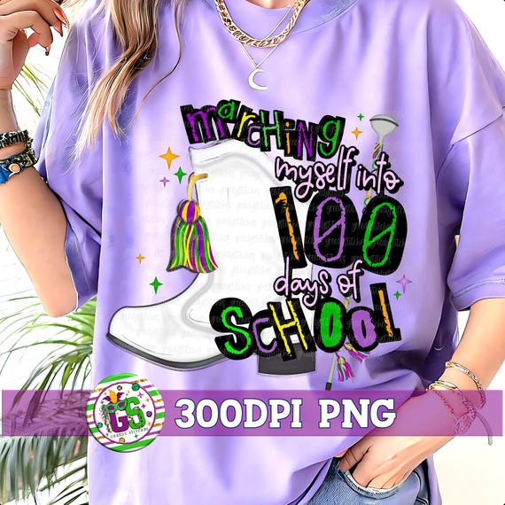 Marching Myself into 100 Days of School PNG | Marching Boots 100 days School PnG | Mardi Gras 100 Days PnG | 100 Days of School Mardi Gras