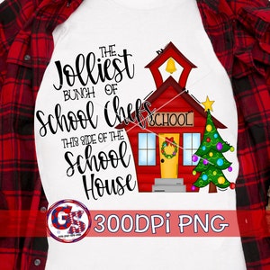 Jolliest Bunch of School Chefs This Side of the School House PNG Sublimation. Christmas PNG | Lunch Lady PnG | Cafeteria PnG Instant Downloa