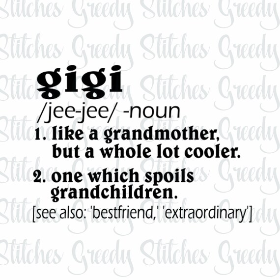 Free Free Gigi Definition Svg 270 SVG PNG EPS DXF File