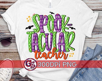 Spooktacular Teacher PNG Sublimation | Halloween PNG | Trick or Treat PnG | Witch PnG | Spooky PnG File | Spooky PnG | Instant Download PnG