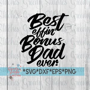 Download Best Effin' Bonus Dad Ever SvG Father's Day SVG | Etsy