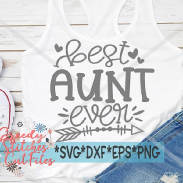 Best Aunt Ever SvG | Mother's Day SVG | Mother's Day | Aunt SvG | Aunt SVG | Best Aunt Ever svg, dxf, eps, png Instant Download Cut File