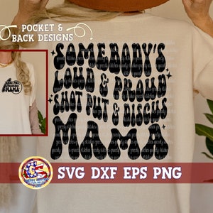 May include: A white t-shirt with a black graphic design that says "Somebody's Loud & Proud Shot Put & Discus Mama" in a retro font style. The design is on the back of the shirt. The front of the shirt has a smaller version of the design in the pocket area.