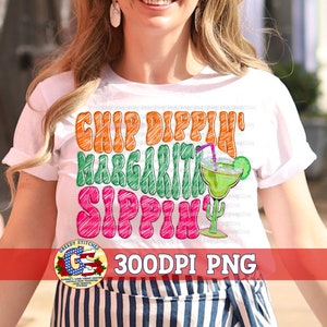 May include: A white t-shirt with the text "Chip Dippin' Margarita Sippin'" in colorful, outlined letters. A cartoon margarita glass with a lime wedge and a straw is to the right of the text. The text "300DPI PNG" is at the bottom of the image.