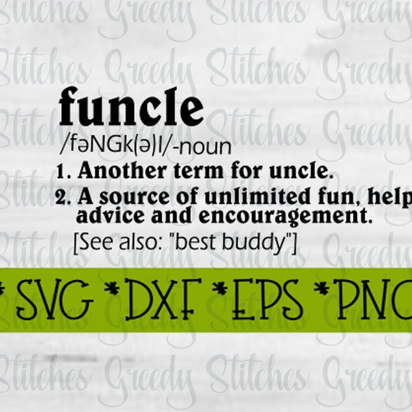 Father's Day | Funcle SvG | Funcle Definition svg, dxf, eps, png. Father's Day SVG | Uncle SVG | Funcle SvG | Instant Download Cut File