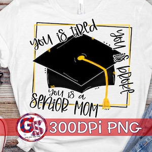 vous êtes fatigué, vous êtes fauché, vous êtes une mère âgée PNG pour sublimation | Maman senior PNG | Sublimation PNG | Maman senior PNG | Téléchargement instantané PNG