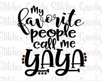 Meine Lieblingsmenschen nennen mich Yaya svg, dxf, eps, png, wmf. Yaya SVG | Yaya DXF | Muttertag SVG | Sofort Download Ausgeschnittene Datei.