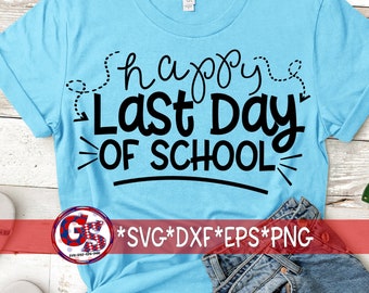 Happy Last Day Of School svg dxf eps png. Happy Last Day SvG | Last Day Of School SvG | Last Days SvG | School | Instant Download Cut File