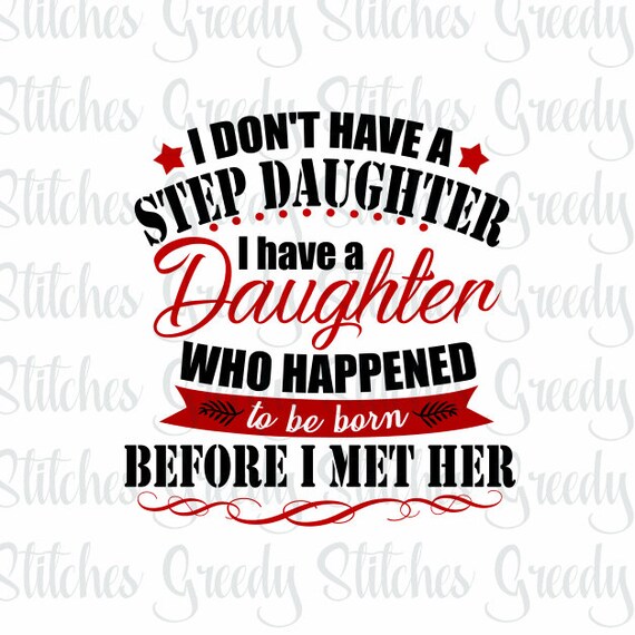 Download Father's Day I Don't Have A Step Daughter I Have A | Etsy