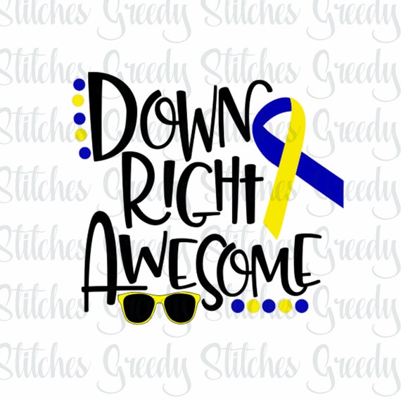 Down Syndrome Awareness Down Right Awesome svg dxf eps | Etsy