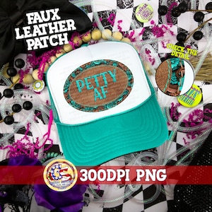 Faux Leather Hat Patch PnG | Petty AF PnG | Western PnG | Turquoise Patch PnG | Faux Embroider Leather Trucker Hat Patch PnG | Trucker Hat