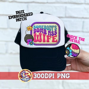 Faux Embroider Trucker Hat Patch PnG | Somebody's Bomb Ass Wife PnG Patch | Faux Embroider Trucker Hat Patch | Bomb Ass Wife Faux Patch PnG