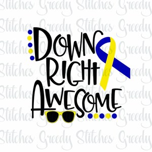 Down Syndrome Awareness Down Right Awesome Svg, Dxf, Eps, and Png. Down ...
