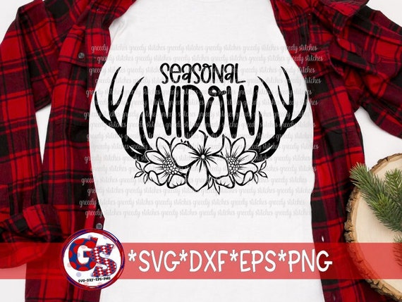 Seasonal Widow svg dxf eps png. Hunting Wife SvG | Hunting SvG | Hunting Widow SvG | Deer Hunting SvG | Seasonal Widow SvG |Instant Download