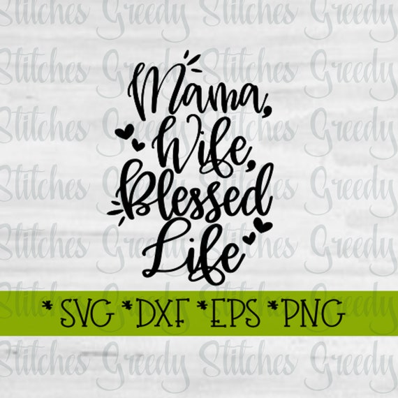 Free Free Mama Wife Blessed Life Svg Free 10 SVG PNG EPS DXF File