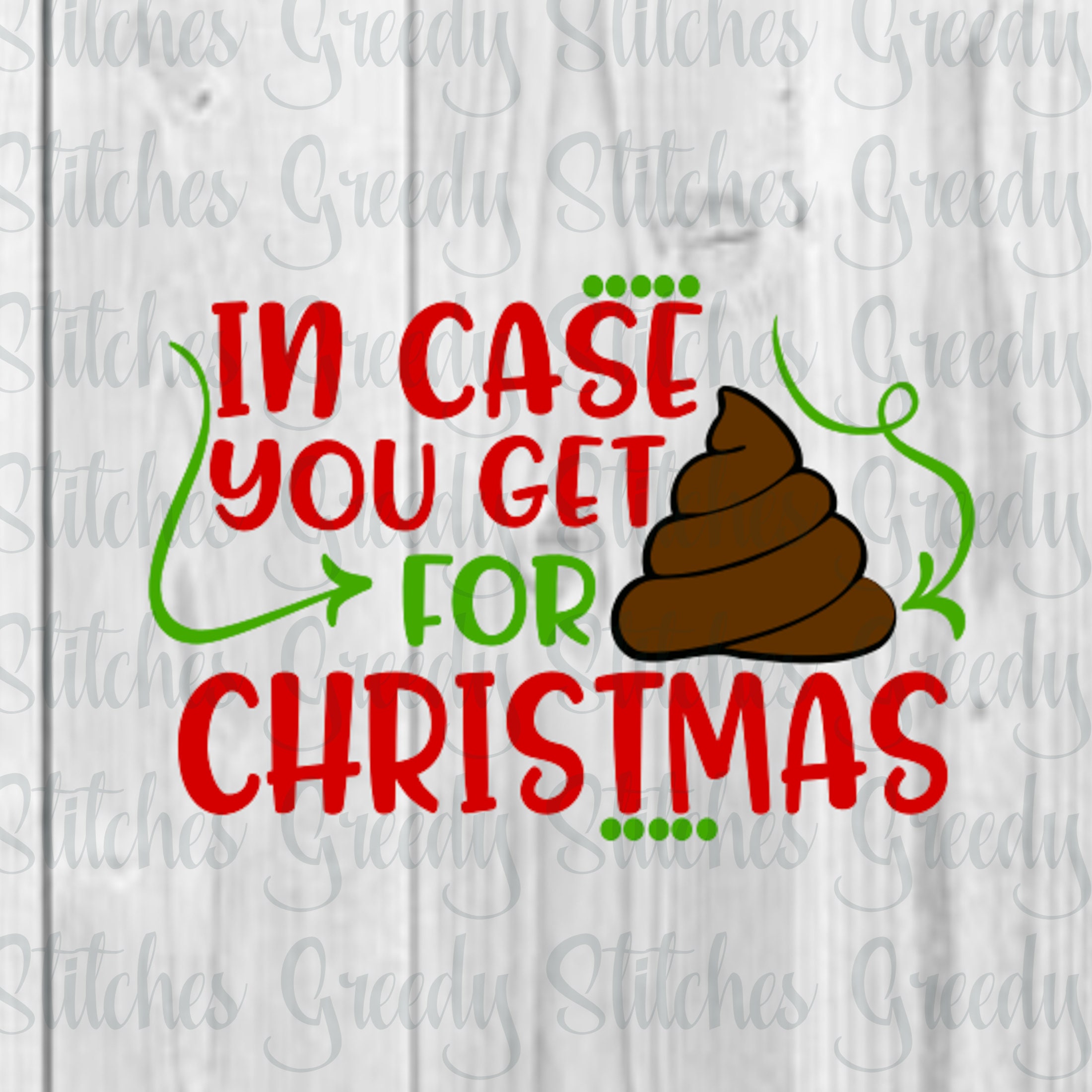 In Case You Get Crap For Christmas Svg Dxf Eps Png Etsy 