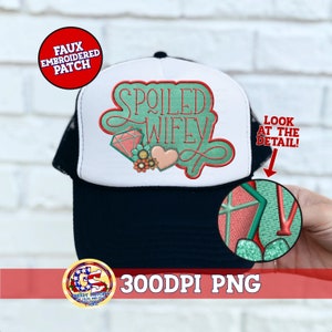 Spoiled Wifey PnG | Trucker Hat Patch PnG | Faux Embroider Trucker Hat Patch PnG | Spoiled Wifey PnG Hat Patch | Faux Embroidered Hat Patch