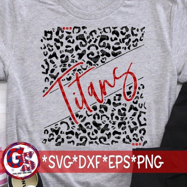 Titans Leopard Print SVG | Titans svg dxf eps png. Titans Svg | Go Titans Svg | Titans DxF | Go Titans DxF | Instant Download Cut Files