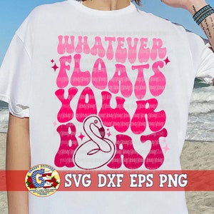 Whatever Floats Your Boat svg dxf eps png. Summer SvG | Float SvG | Summer SvG | Floats Your Boat SvG | River SvG | Instant Download Files