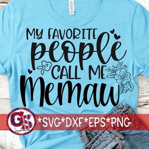 Minhas Pessoas Favoritas Me Chamam de Memaw svg dxf eps png | Dia das Mães SVG | Memaw SVG | Memaw DxF | Me Chame de Memaw svg | Arquivo de Corte para Download Instantâneo.
