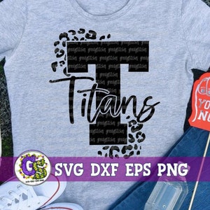 Titans T Leopard Print SVG | Titans svg dxf eps png. Titans Svg | Go Titans Svg | Titans DxF | Go Titans DxF | Instant Download Cut Files