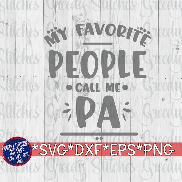 Father's Day SVG | My Favorite People Call Me Pa SVG | Pa svg, dxf, eps, png.  Pa SVG | Father's Day SvG | Pa DxF |Instant Download Cut File
