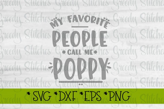 Download Father's Day SVG My Favorite People Call Me Poppy SVG | Etsy