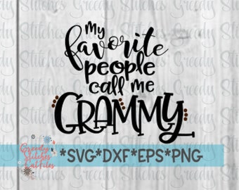 My Favorite People Call Me Grammy svg, dxf, eps, png. Grammy SVG | Mother's Day SVG | Grammy DxF | Grammy | Instant Download Cut File.