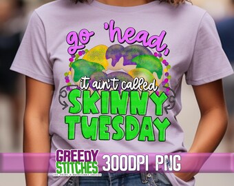 Go 'head, it ain't called Skinny Tuesday Mardi Gras PnG | King Cake PnG | King Cake PnG | Fat Tuesday PnG | Mardi Gras King Cake PnG File