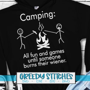 Camping: toda la diversión y los juegos hasta que alguien queme su salchicha svg, dxf, eps, png. Camping SVG / Wiener SVG / Camp Fire SVG / Cortar archivos.