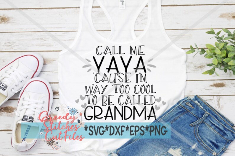 Call Me Yaya Cause I'm Way Too Cool to Be Called Grandma Etsy